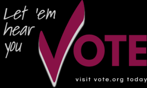 Let 'em hear you vote! Visit vote.org today.